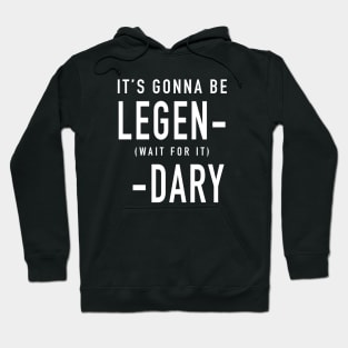 Legendary Hoodie